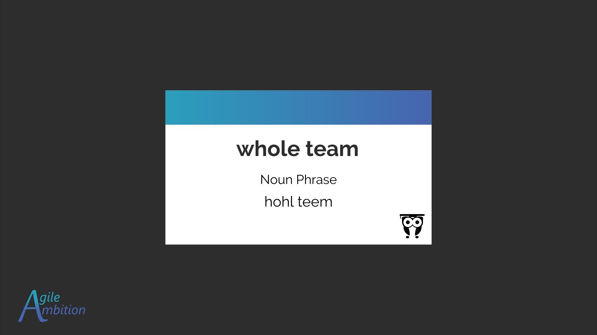 Front of a vocabulary card for the term Whole Team
